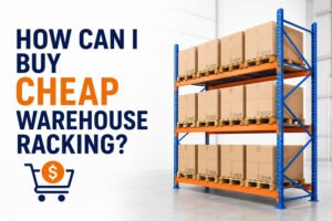 Cost-effective warehouse racking guide for buying pallet rack systems